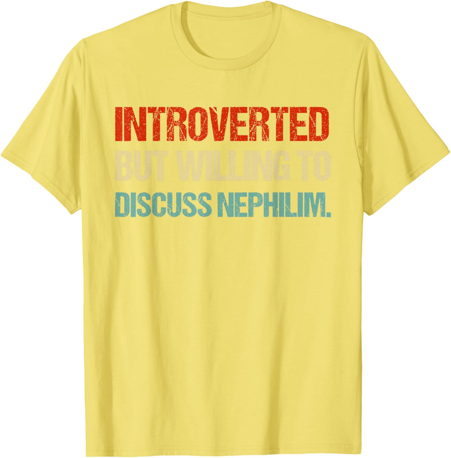 Introverted But Willing to Discuss Nephilim Funny Graphic T-Shirt for Fans - 22