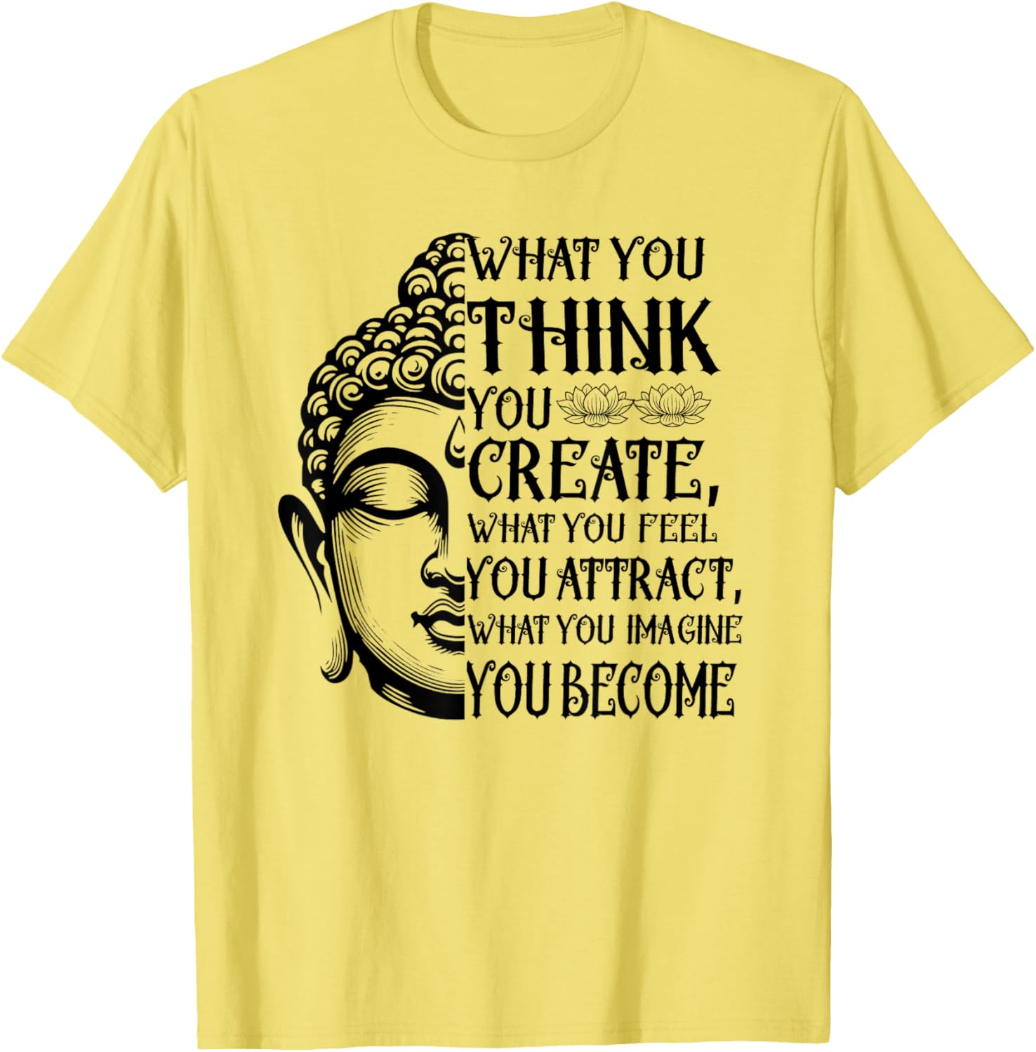 Inspiring Buddha Quote T-Shirt for Law of Attraction Meditation Lovers - 10
