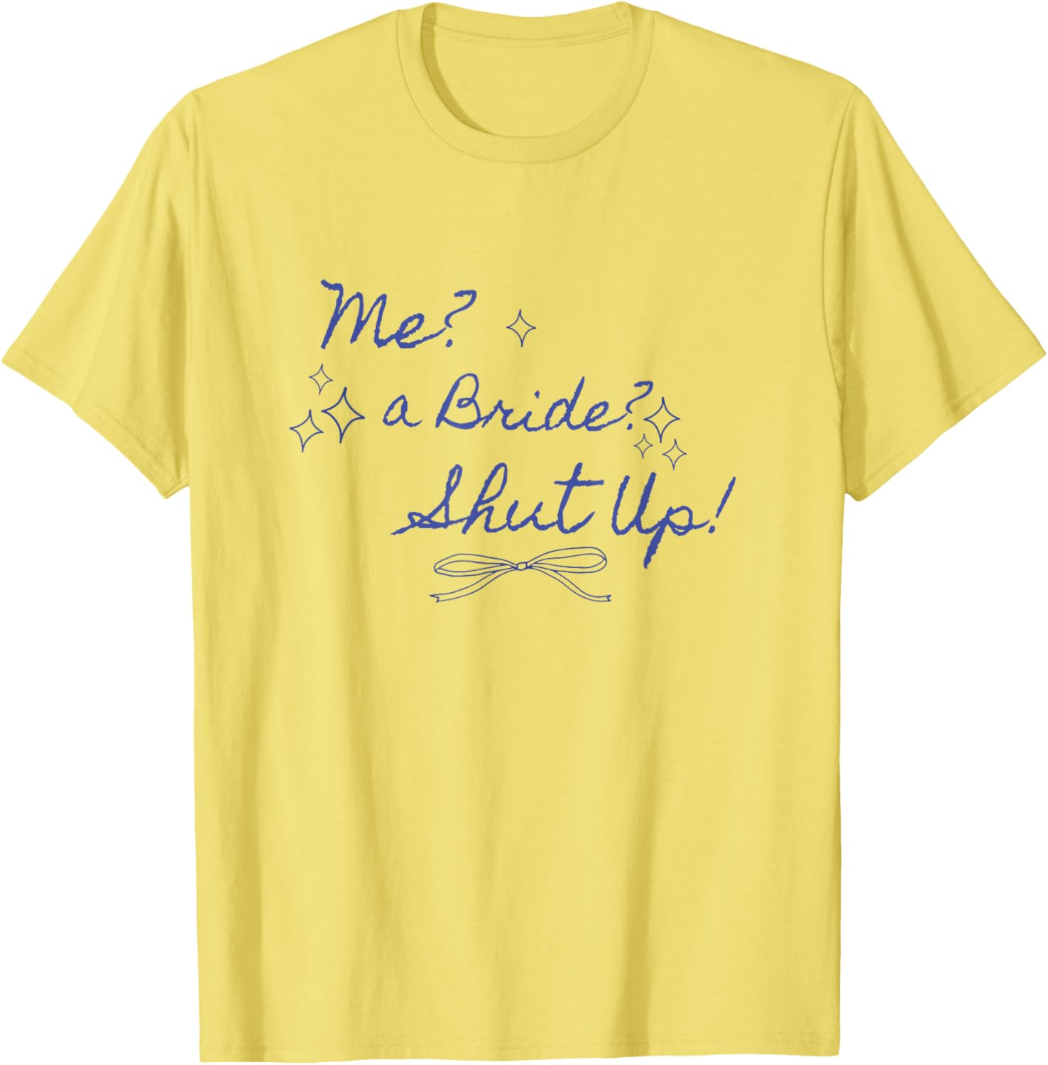 Me a Bride Shut Up Bachelorette Party Bridal Shower T-Shirt Design - 3