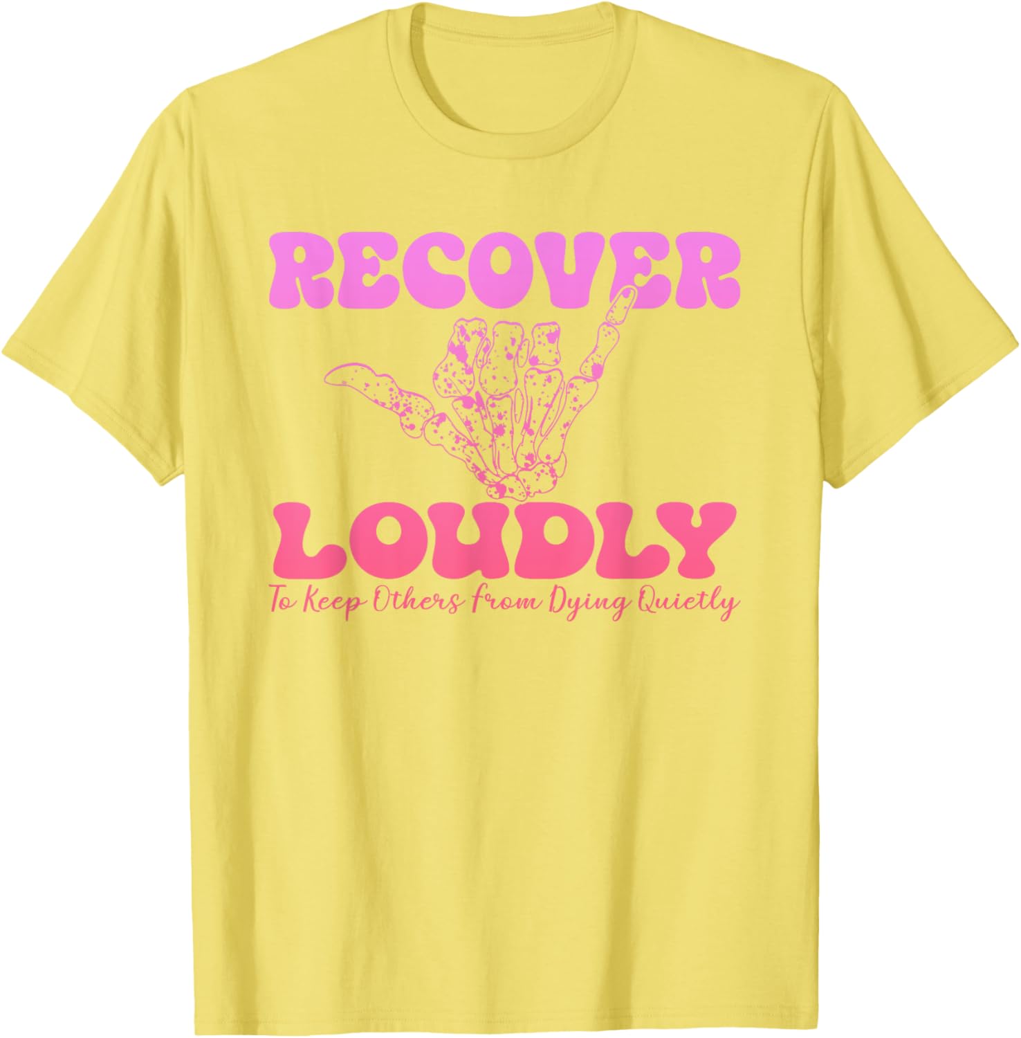 Recover Loudly Design T-Shirt for Bold Statements and Comfort - 10