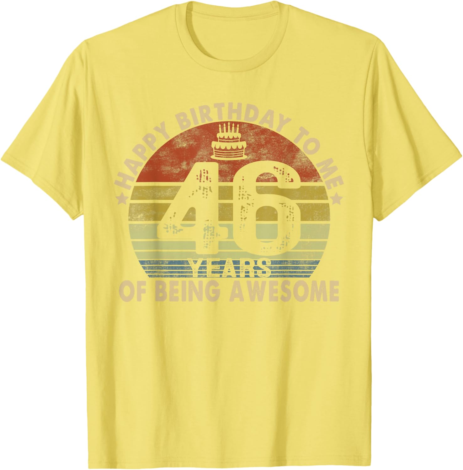 Happy Birthday to Me 46 Years Awesome 46th Birthday T-Shirt Gift - 8