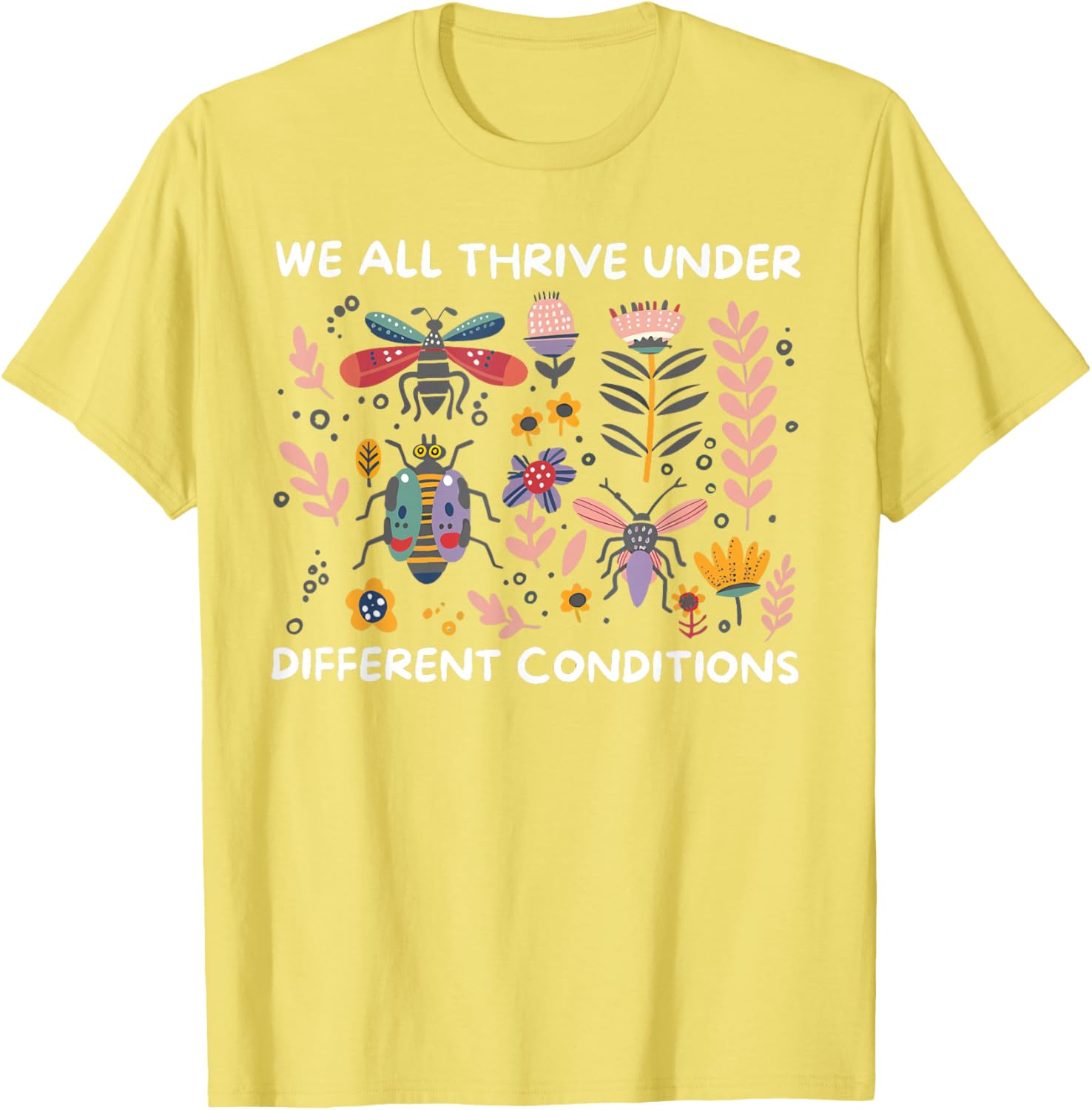 We All Thrive Under Different Conditions Autism Awareness T-Shirt - 6