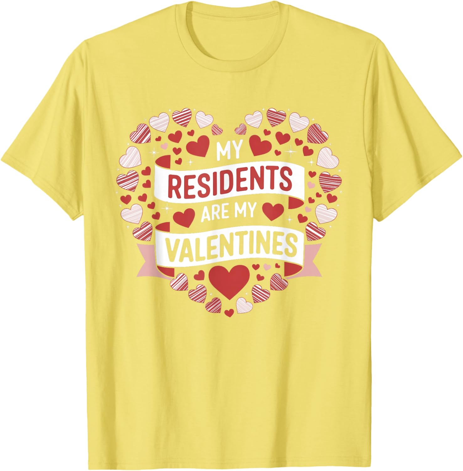 My Residents Are My Valentines Day Nurse Doctor Tee for Caregivers - 9