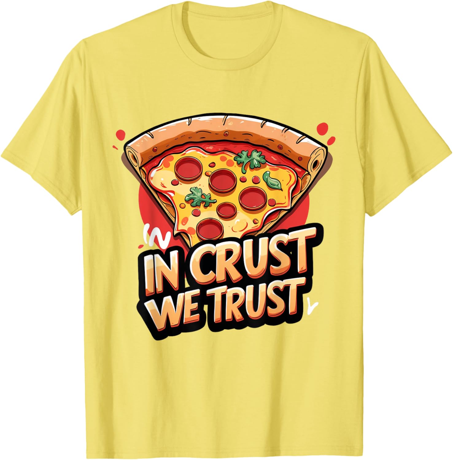 In Crust We Trust Funny Pizza Chef T-Shirt for Pizza Lovers - 23