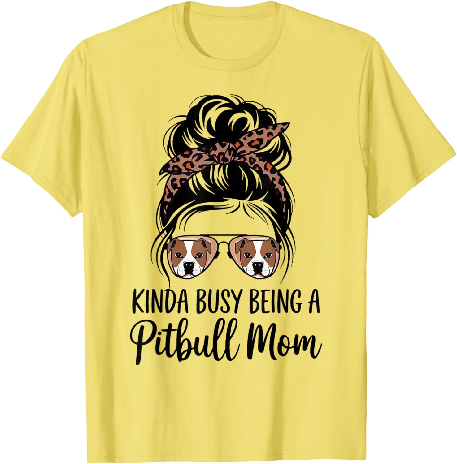 Kinda Busy Being A Pitbull Mom Cute T-Shirt for Dog Lovers - 1