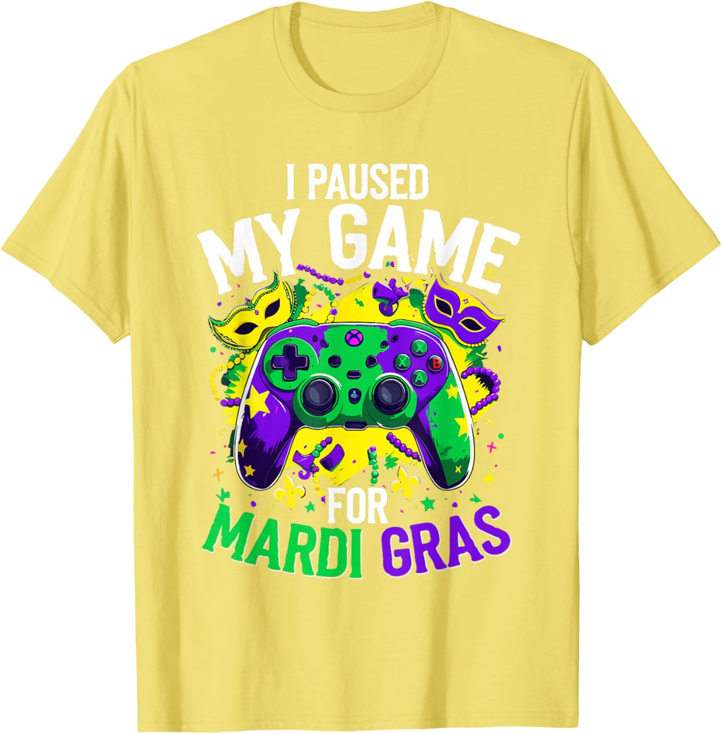 Mardi Gras Gamer T-Shirt - I Paused My Game for Festive Fun - 20