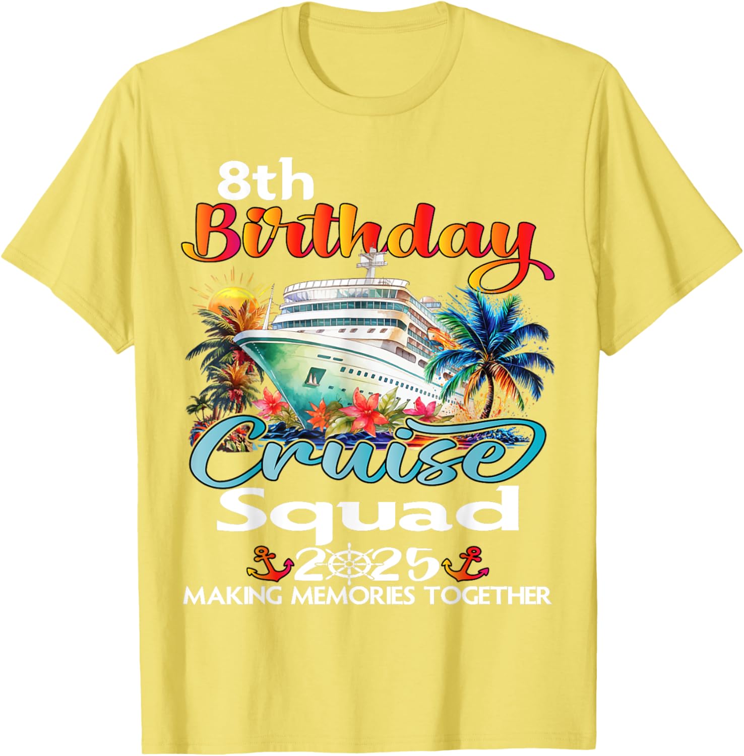 8th Birthday Cruise Squad Matching T-Shirt for Family and Friends - 8