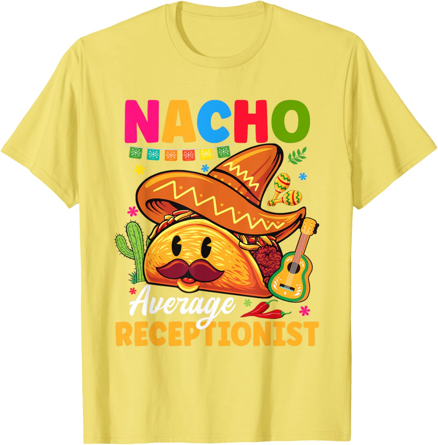 Nacho Average Receptionist Cinco De Mayo Fiesta T-Shirt for Fun Celebrations - 6