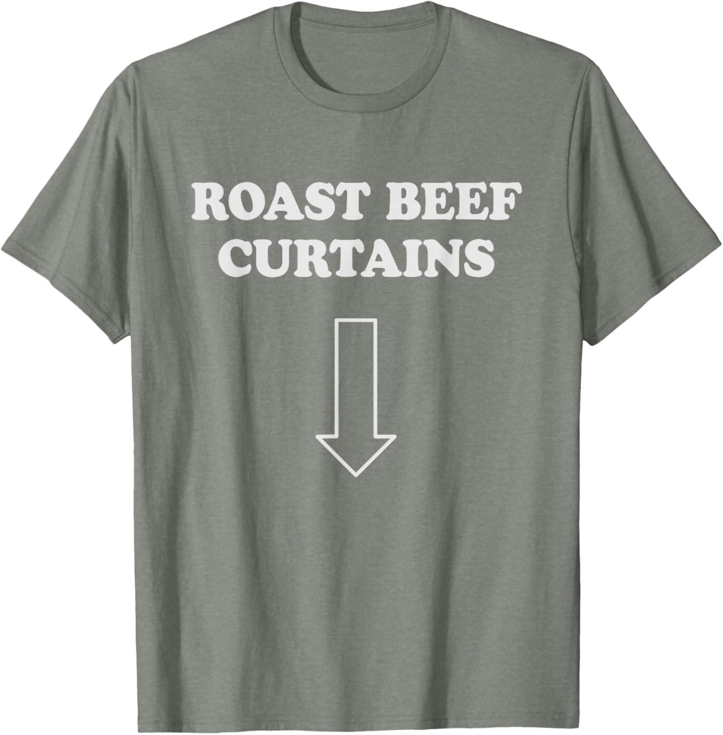 Funny Roast Beef Curtains T-Shirt for Women - Humorous Adult Apparel - 21