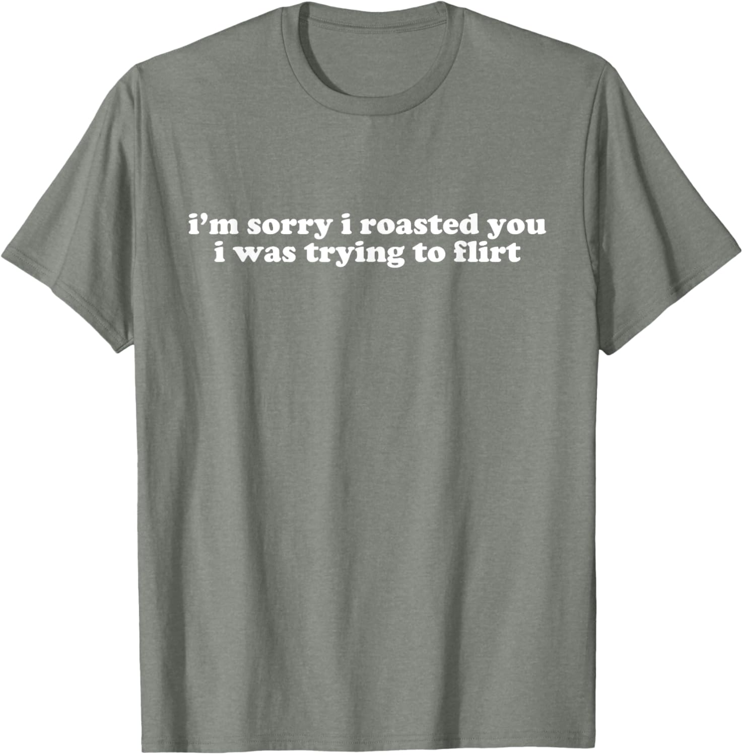 Funny I'm Sorry I Roasted You Flirt T-Shirt Y2K Style for Casual Wear - 24