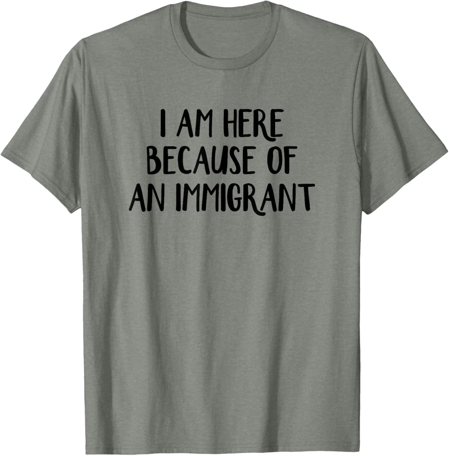 I Am Here Because Of An Immigrant T-Shirt for Proud Supporters - 9