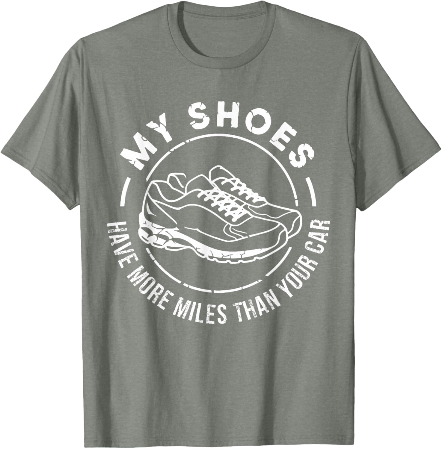 My Shoes Have More Miles Than Your Car Marathon T-Shirt for Runners - 10