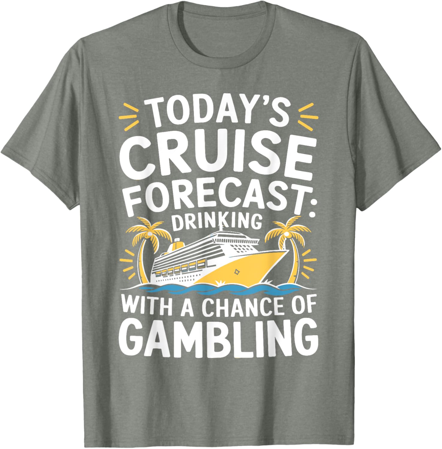 Today's Forecast Cruising With Chance Of Drinking 2025 T-Shirt Fun Outfit - 10