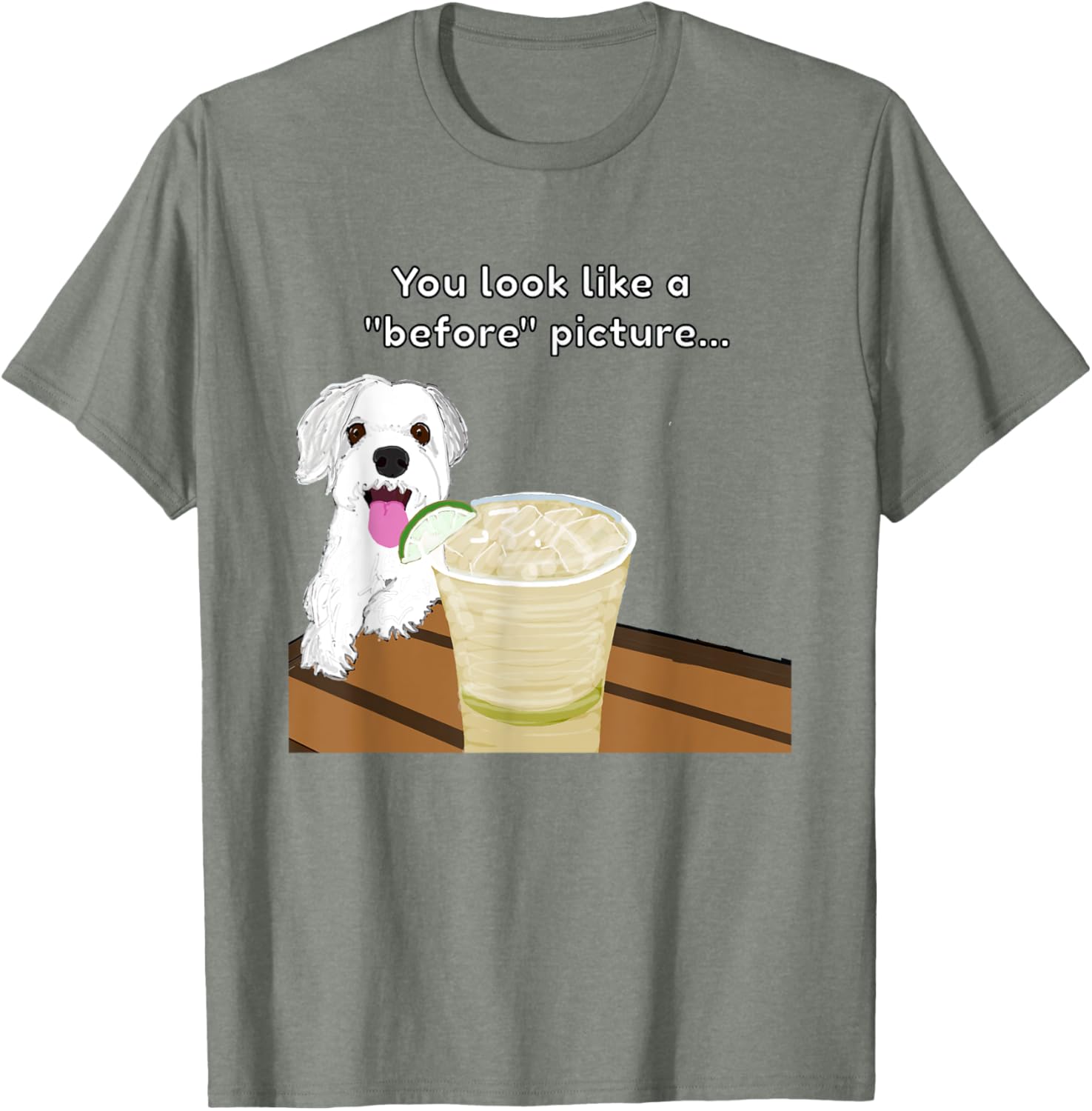 Funny Insulting Dog T-Shirt You Look Like A Before Picture Graphic Tee - 15