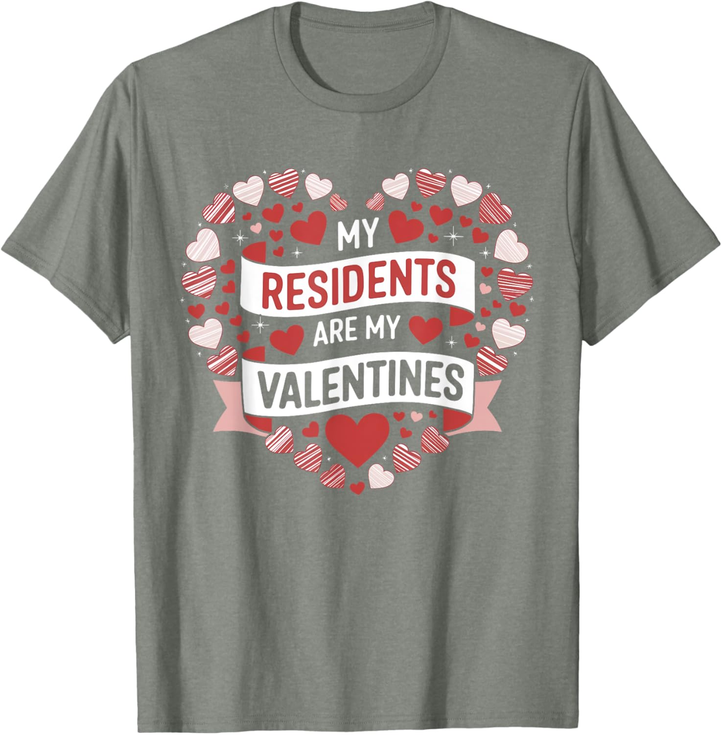 My Residents Are My Valentines Day Nurse Doctor Tee for Caregivers - 1