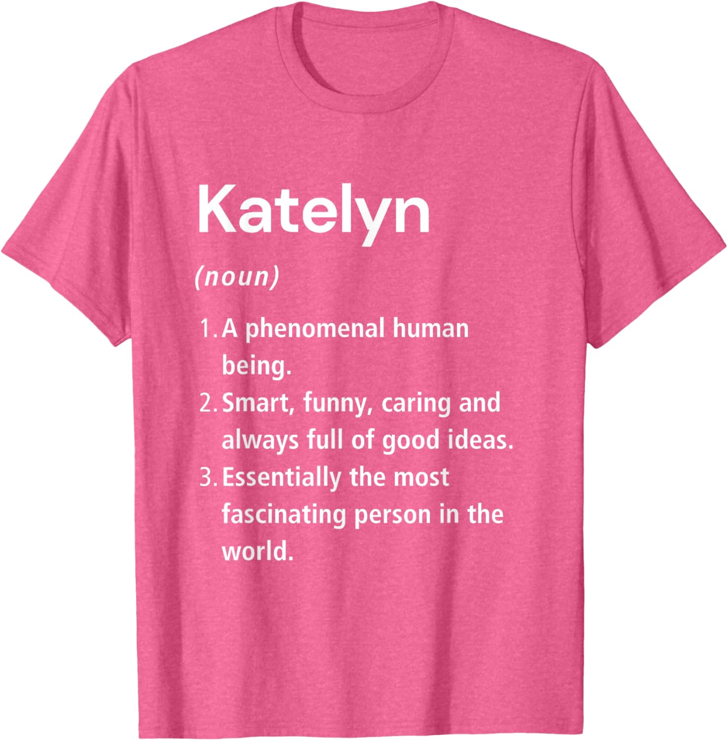 Katelyn Funny Definition T-Shirt - Unique Gift for Katelyn Lovers - 23
