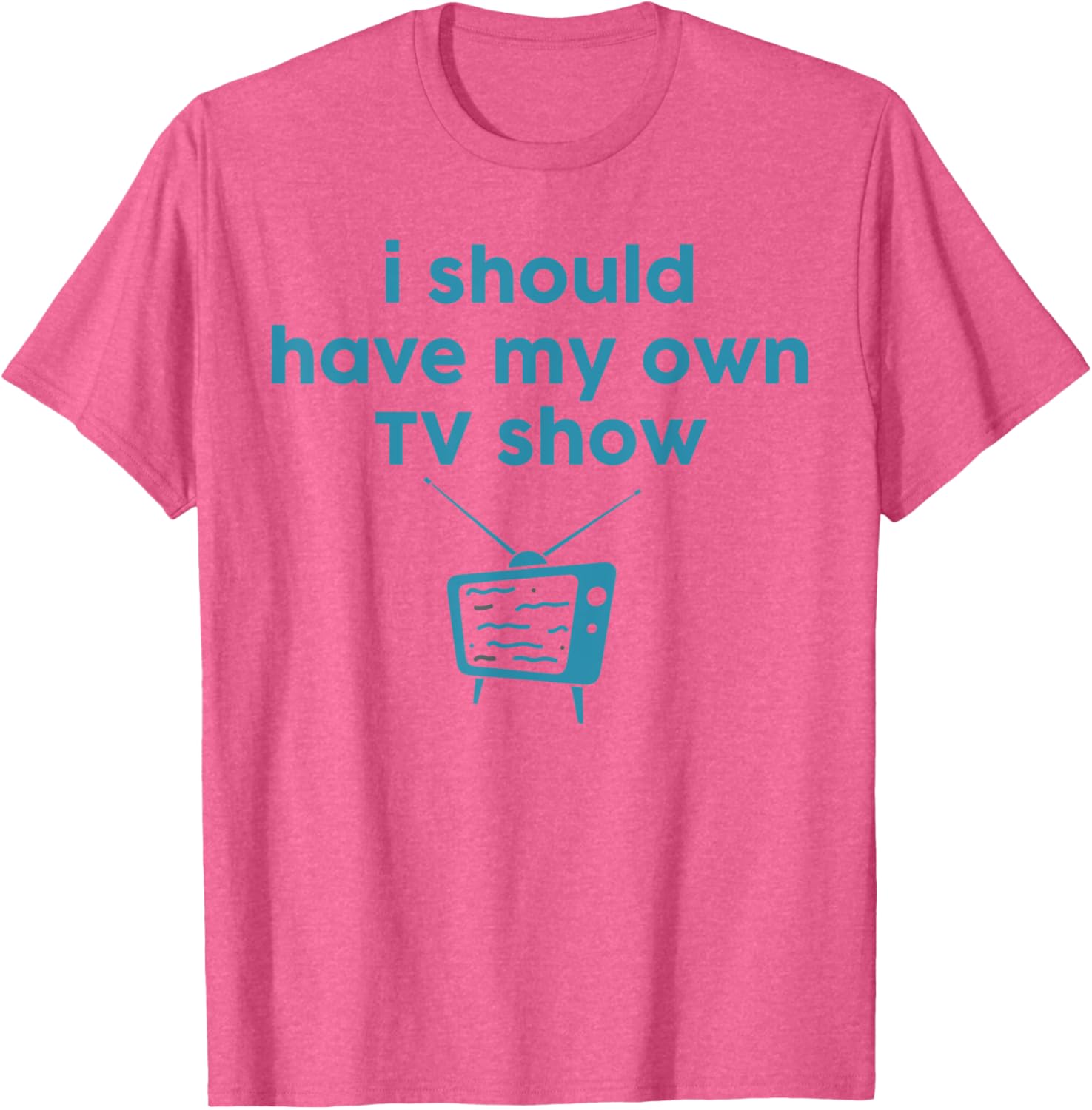Funny I Should Have My Own TV Show Animator T-Shirt for Creative Minds - 2