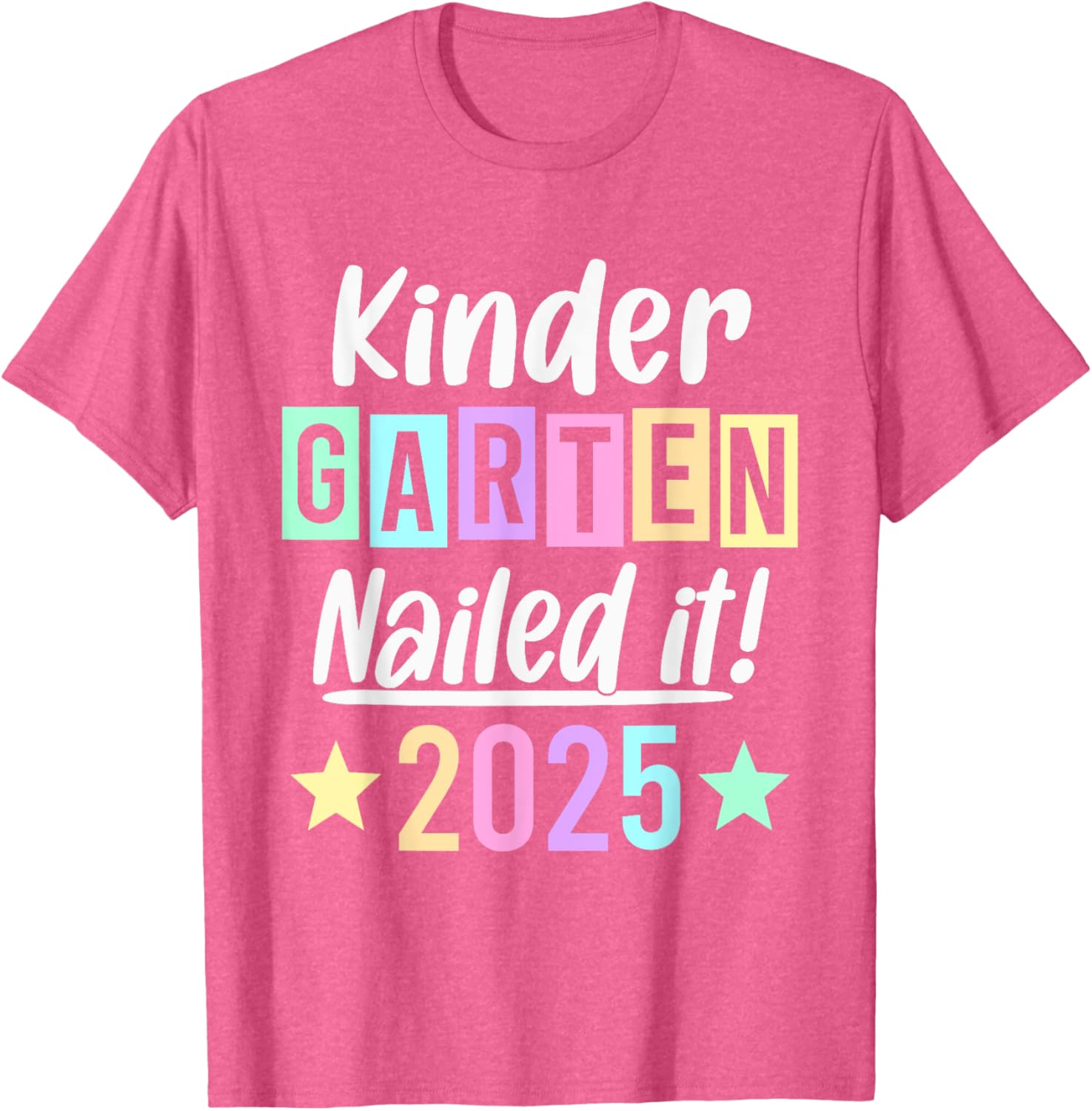 Kindergarten Graduation 2025 Nailed It T-Shirt for Proud Parents & Kids - 5