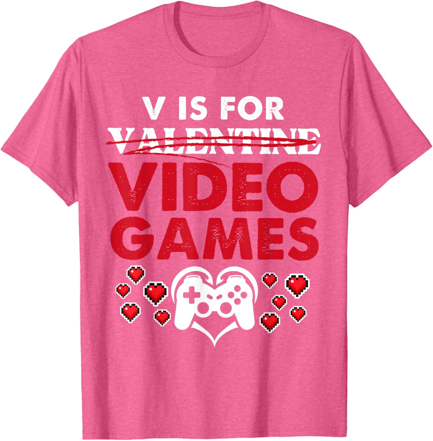 Gamer Valentine's Tee V is for Video Games T-Shirt for Gaming Lovers - 8