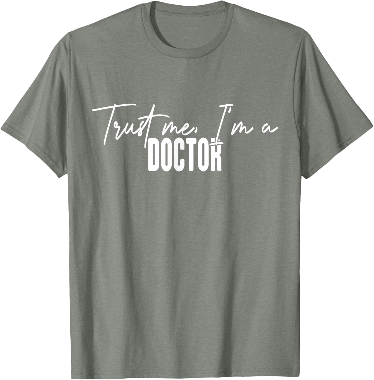 Funny Doctor Gifts Trust Me I'm a Doctor T-Shirt for Medical Professionals - 12