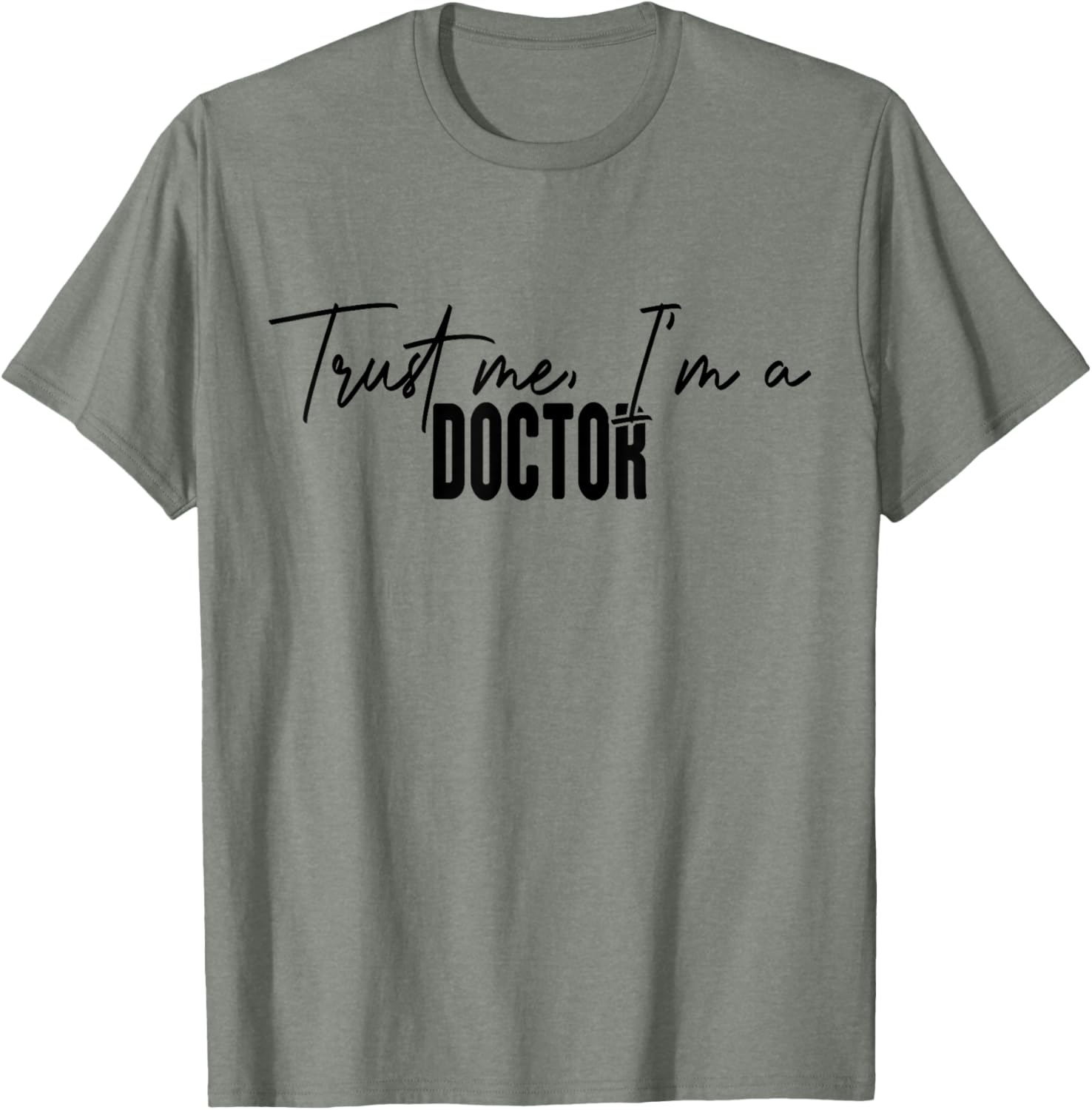 Hilarious Trust Me I'm a Doctor T-Shirt Perfect Gift for Medical Professionals - 13