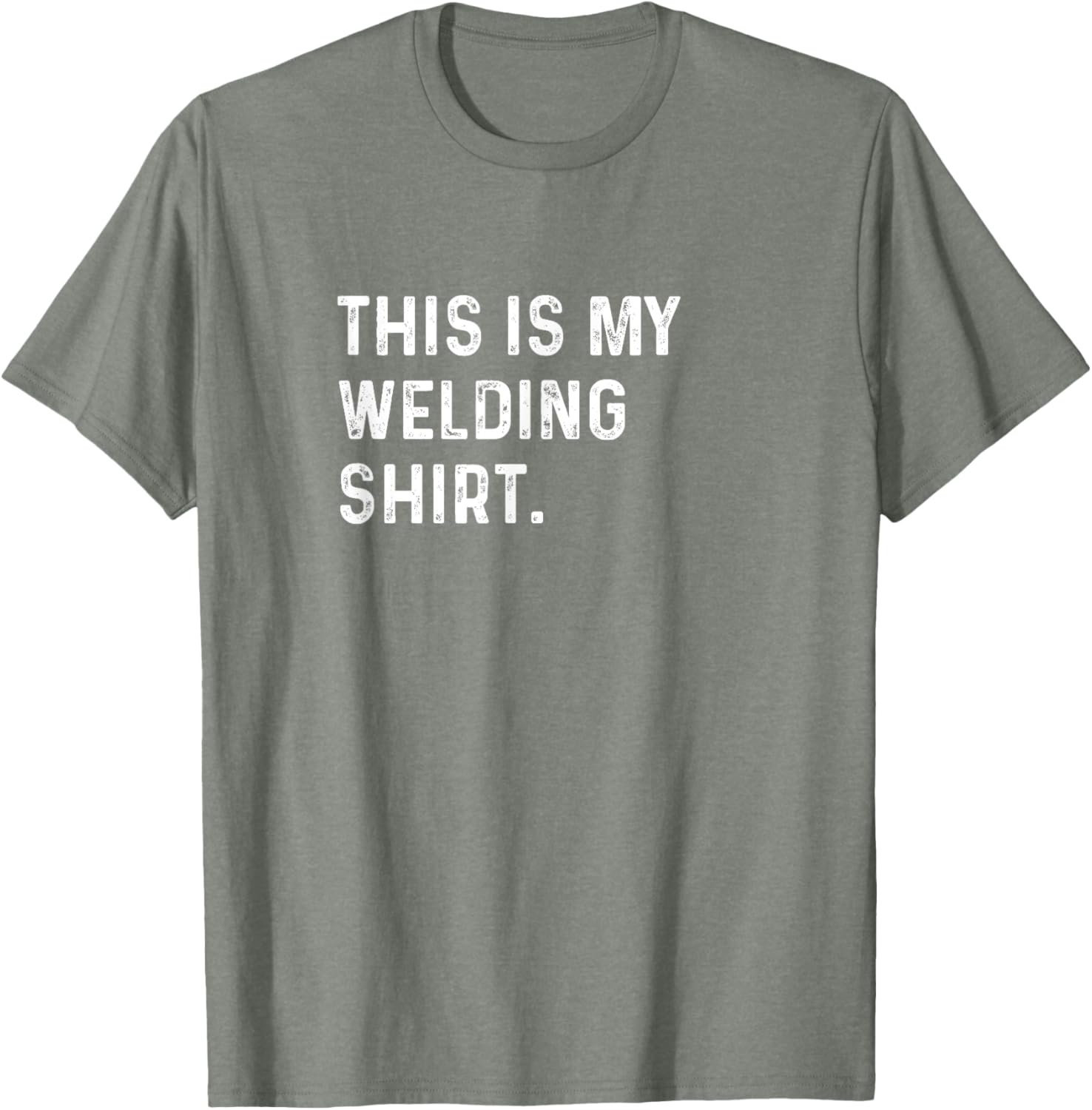 This Is My Welding Shirt for Welders - Cool Mechanic Steel Shop Tee - 13