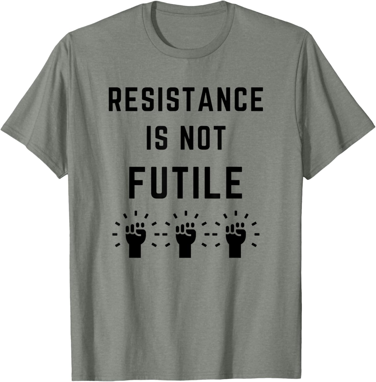 Resistance is Not Futile Anti-Trump T-Shirt Against Fascism and Misogyny - 10