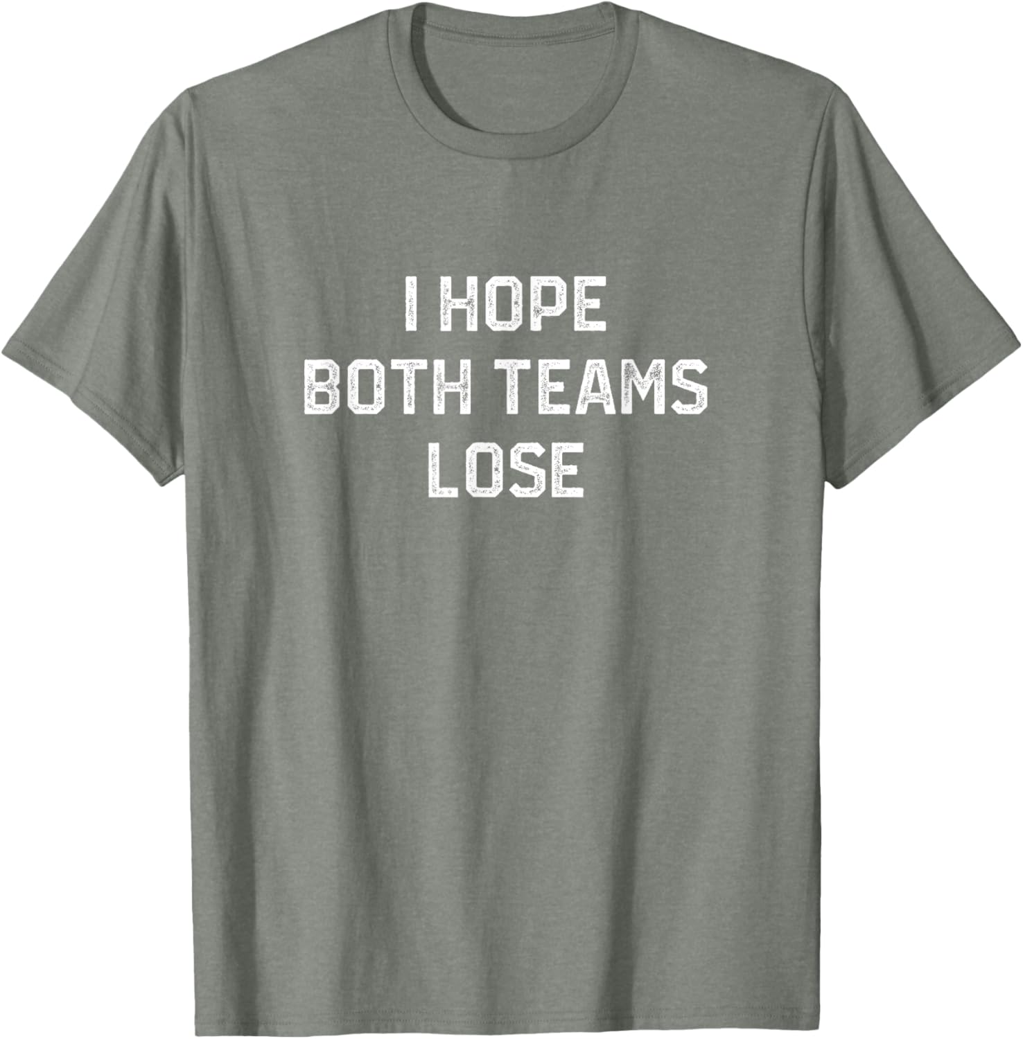 Funny Sarcastic Football Fan T-Shirt I Hope Both Teams Lose - 5