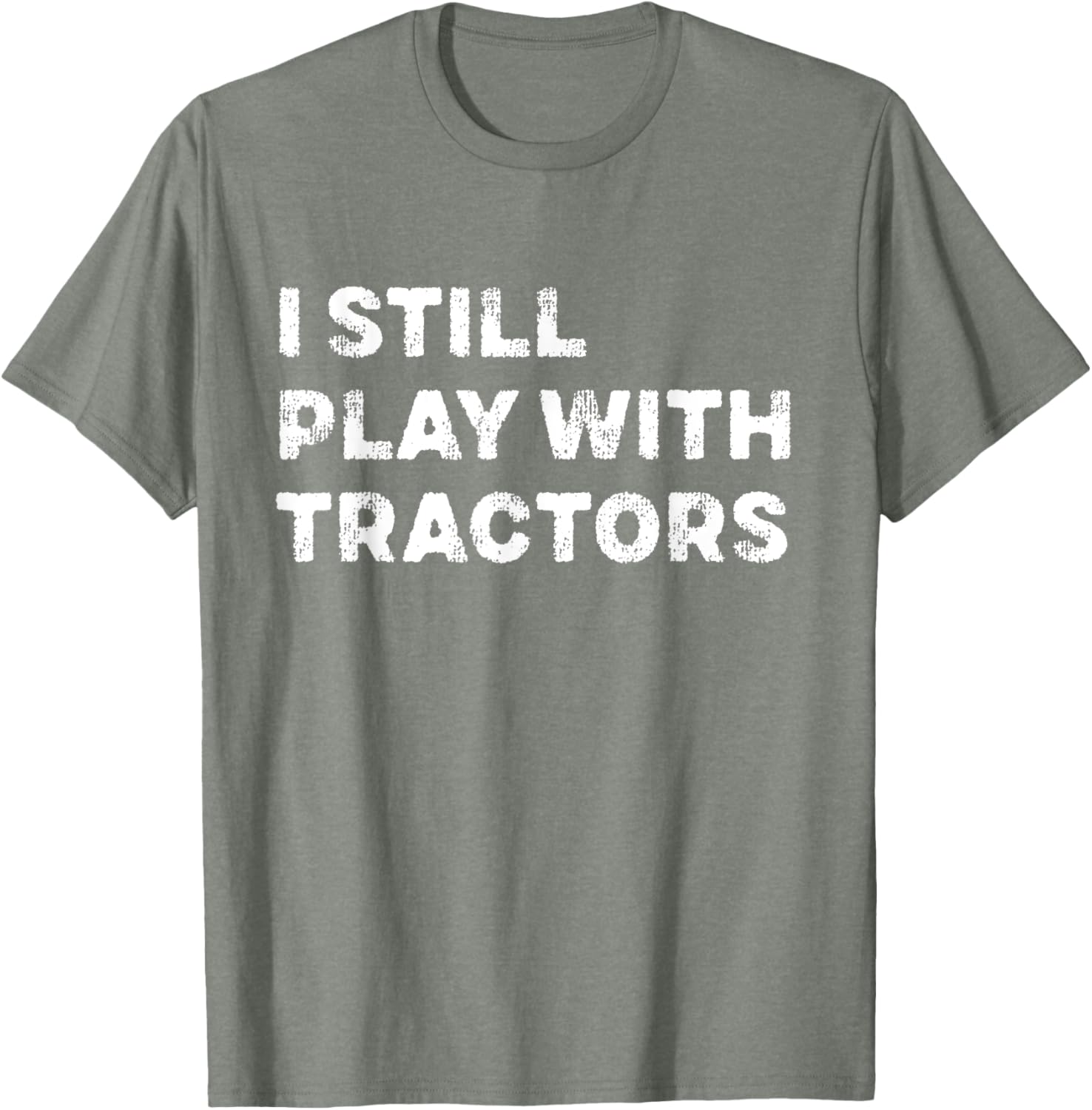 I Still Play With Tractors T-Shirt Fun Tractor Lover Gift for Kids - 2