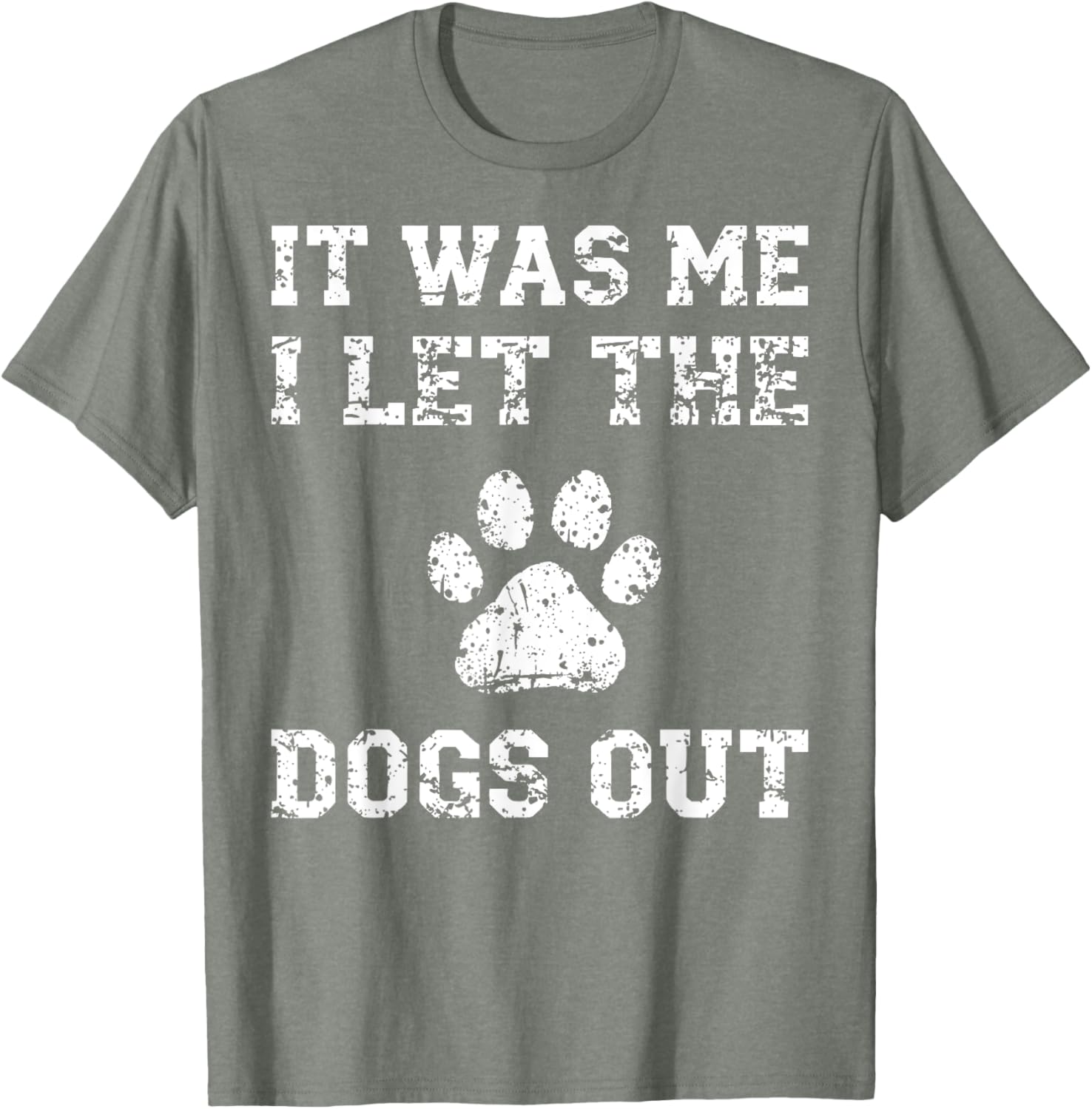 It Was Me I Let the Dogs Out Funny Dog Lover T-Shirt for Pet Owners - 4