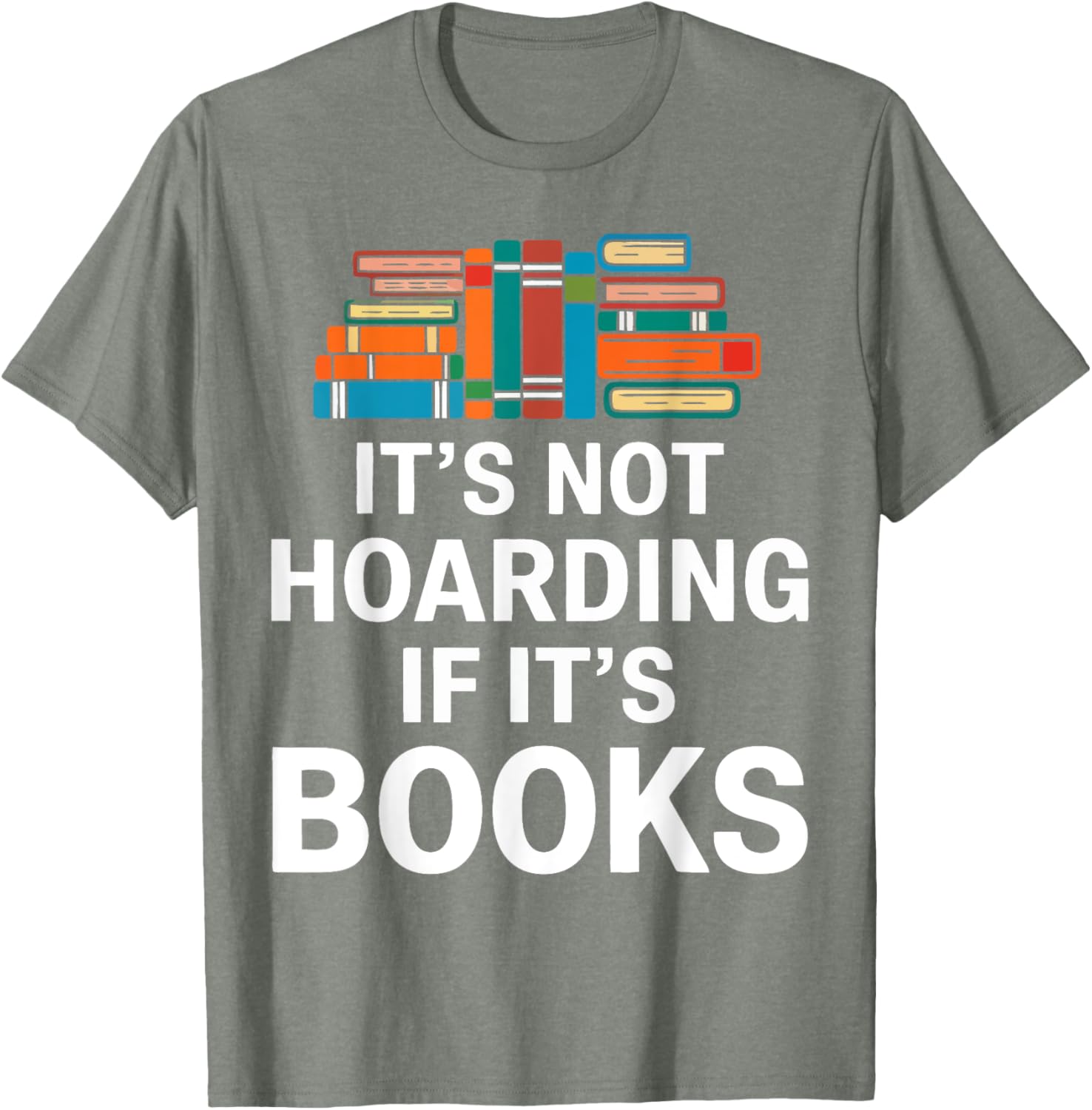 It's Not Hoarding If It's Books T-Shirt for Book Lovers and Readers - 23