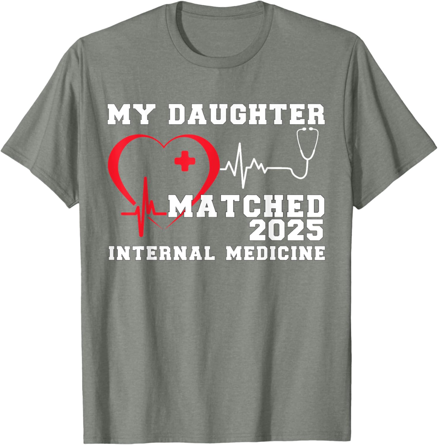 My Daughter Matched Internal Medicine Match Day 2025 T-Shirt Gift - 2