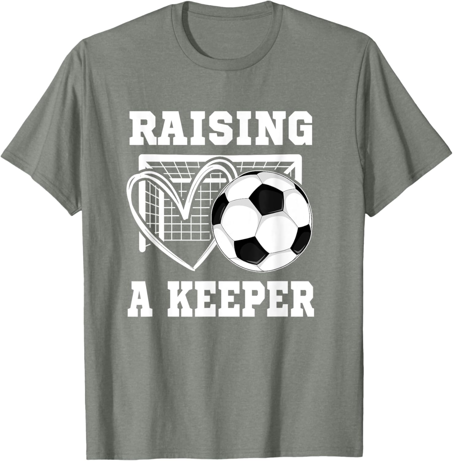 Raising A Keeper Goalie T-Shirt for Proud Soccer Moms and Players - 1