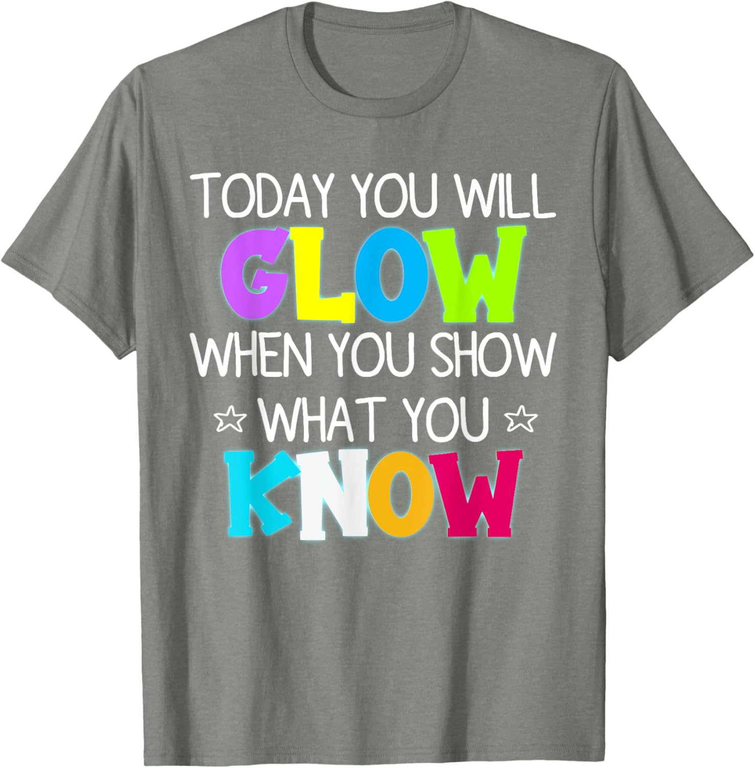 Glow in Style with Today You Will Glow Teacher's Day T-Shirt - 2