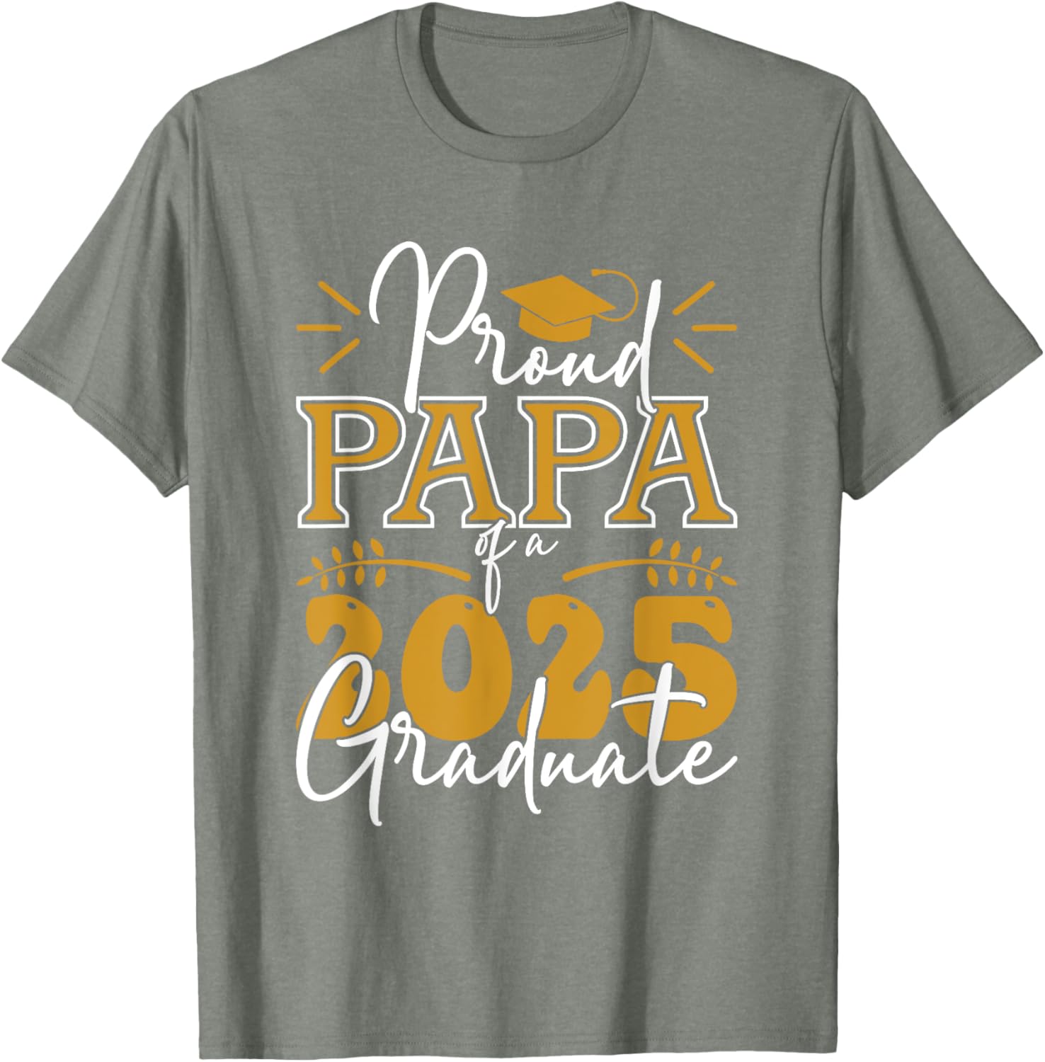 Proud Papa of a 2025 Graduate T-Shirt for Celebrating Achievements - 25