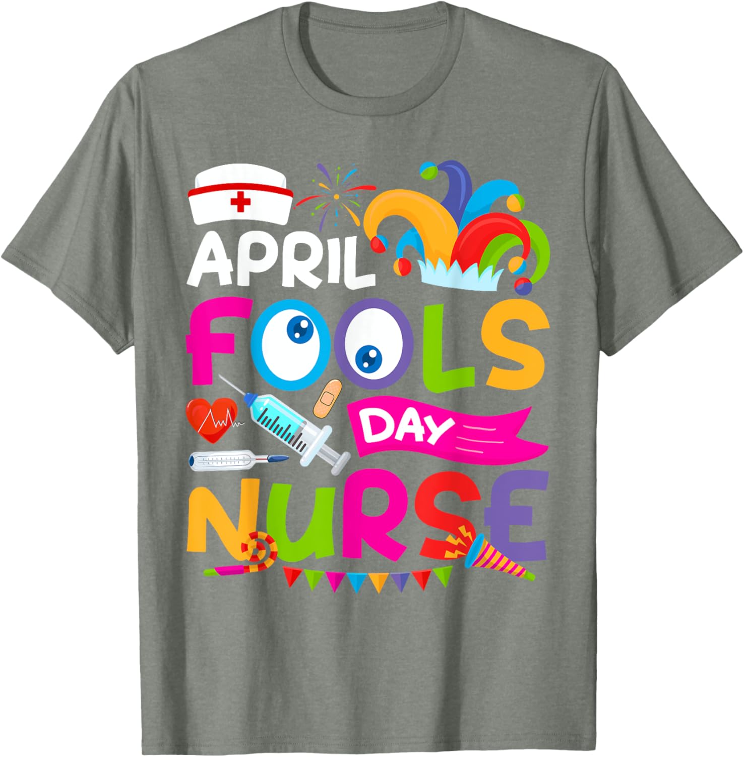 Funny Nurse April Fool's Day T-Shirt for Pranks and Jokes on April 1st - 29
