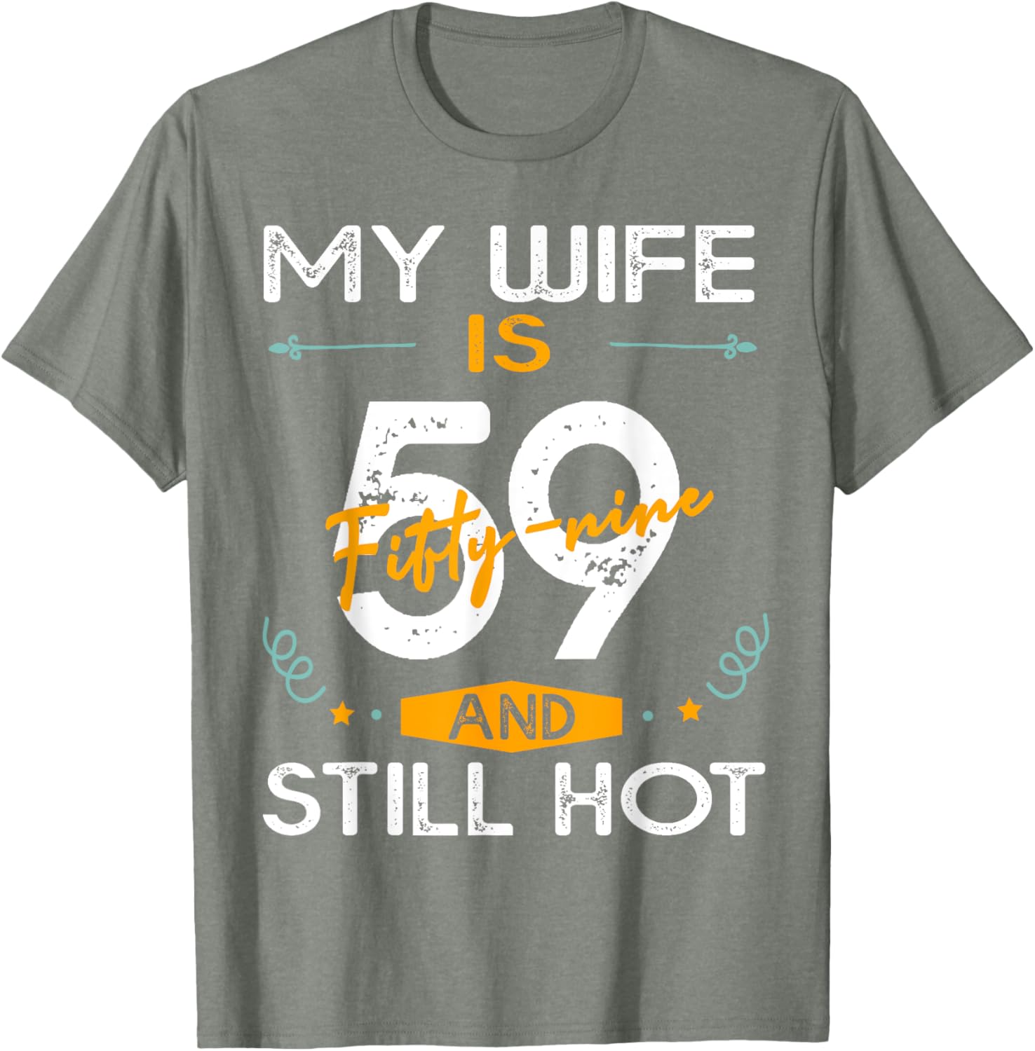 Stylish 59th Birthday T-Shirt for Hot Wives - Fun and Unique Gift Idea - 11