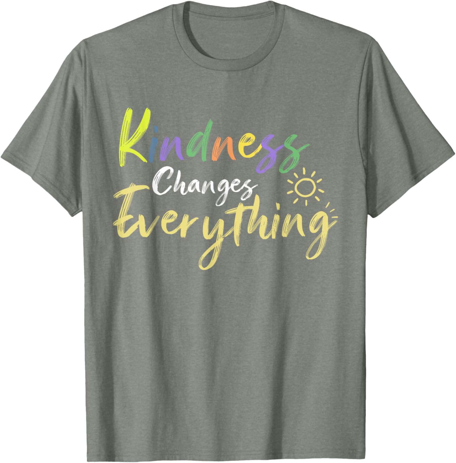 Kindness Changes Everything Positive Quote T-Shirt for Everyday Inspiration - 13