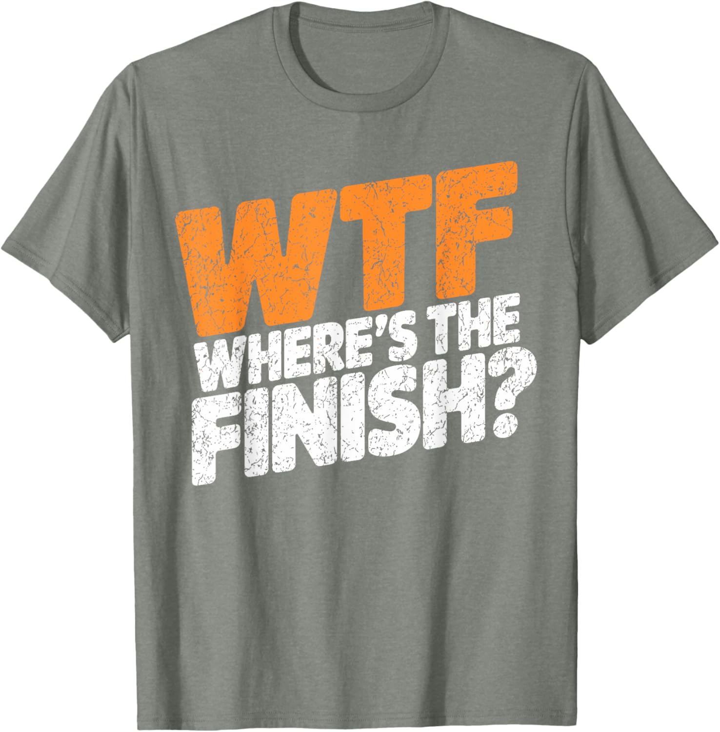 WTF Where's The Finish? Fun Half Marathon T-Shirt for Runners - 15
