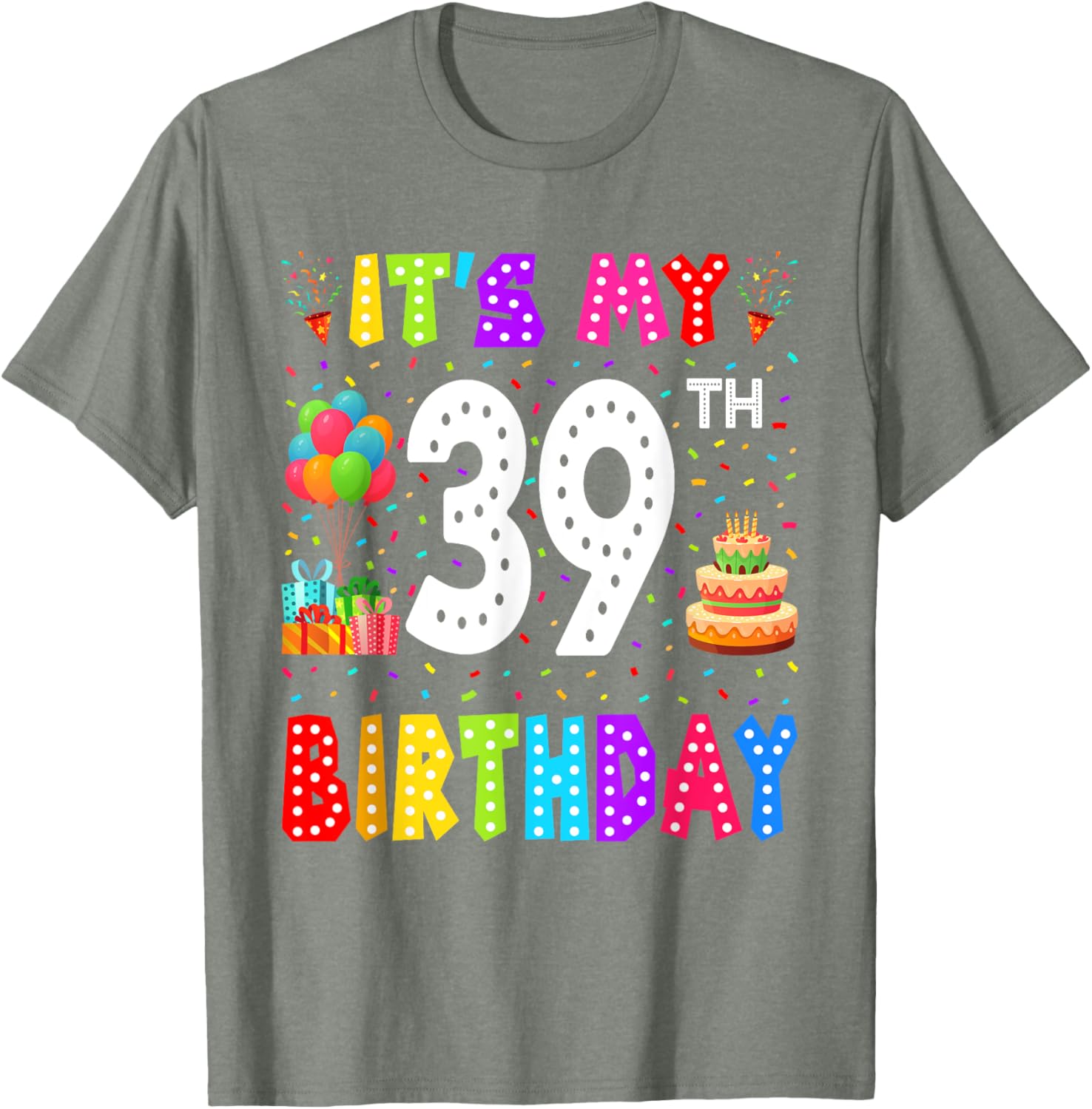 Funny 39th Birthday T-Shirt for Men and Women - Perfect Gift Idea - 14