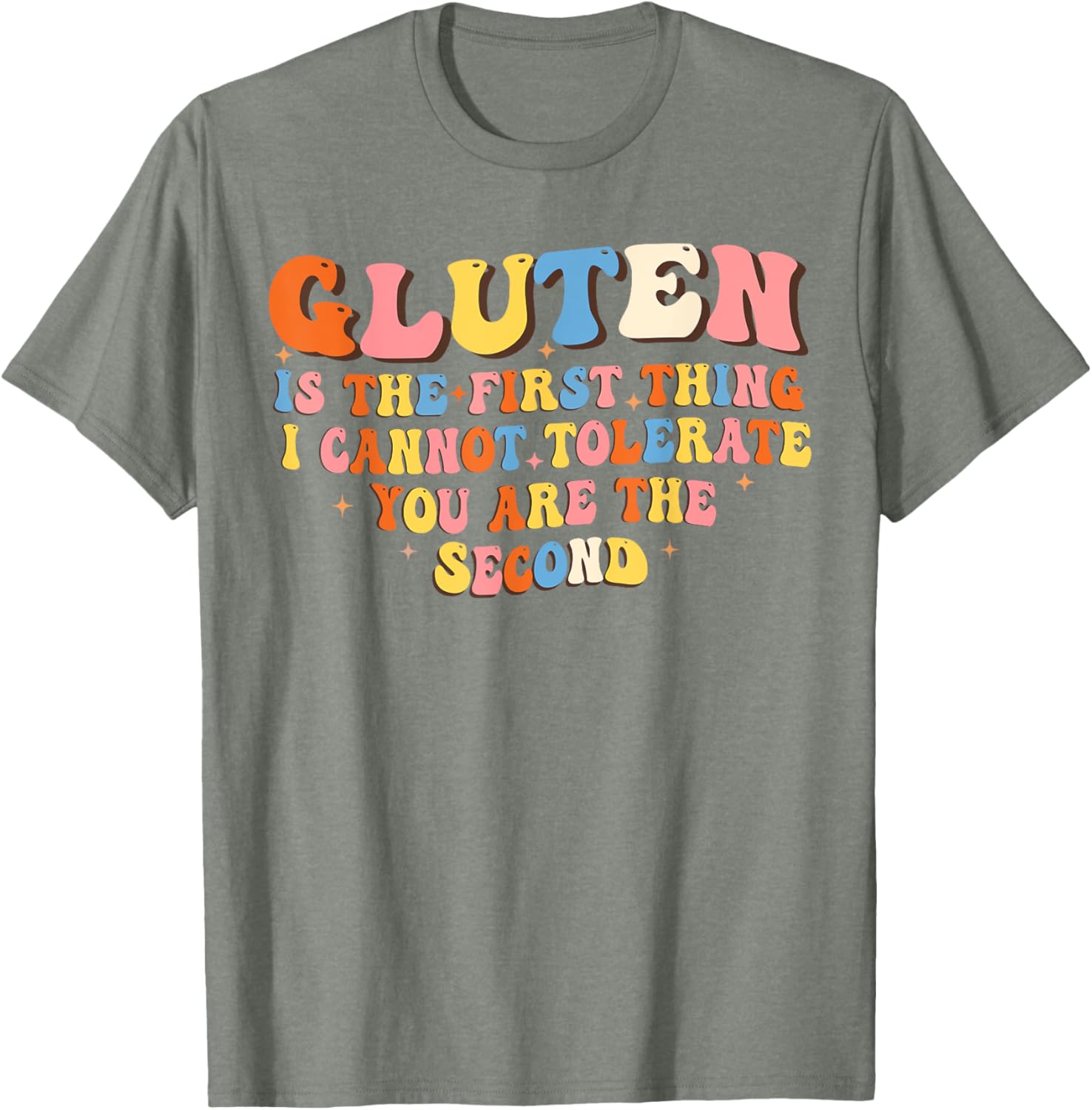 Funny Gluten T-Shirt for Adults - Hilarious Not Tolerating Gluten Design - 1