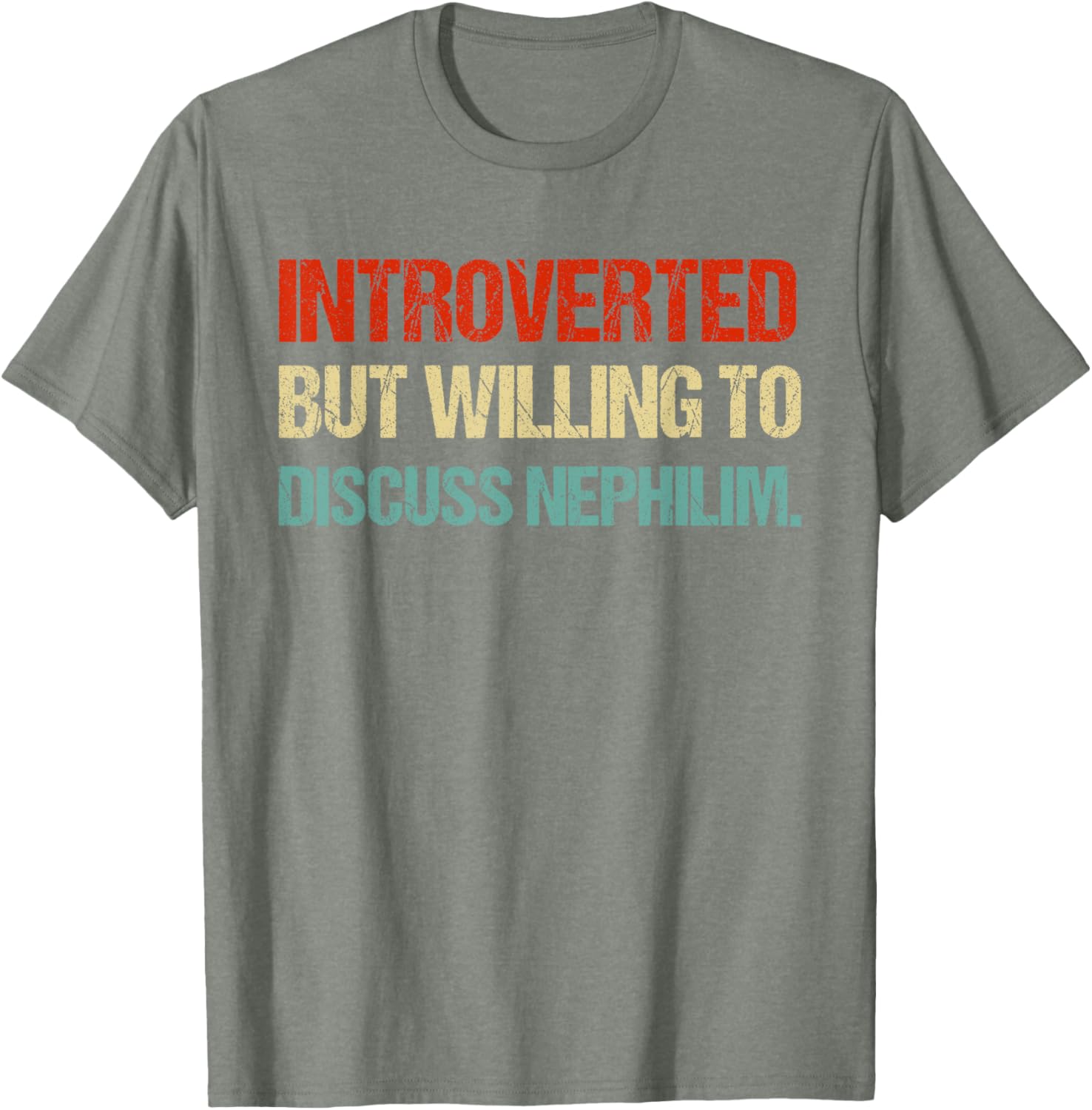 Introverted But Willing to Discuss Nephilim Funny Graphic T-Shirt for Fans - 3