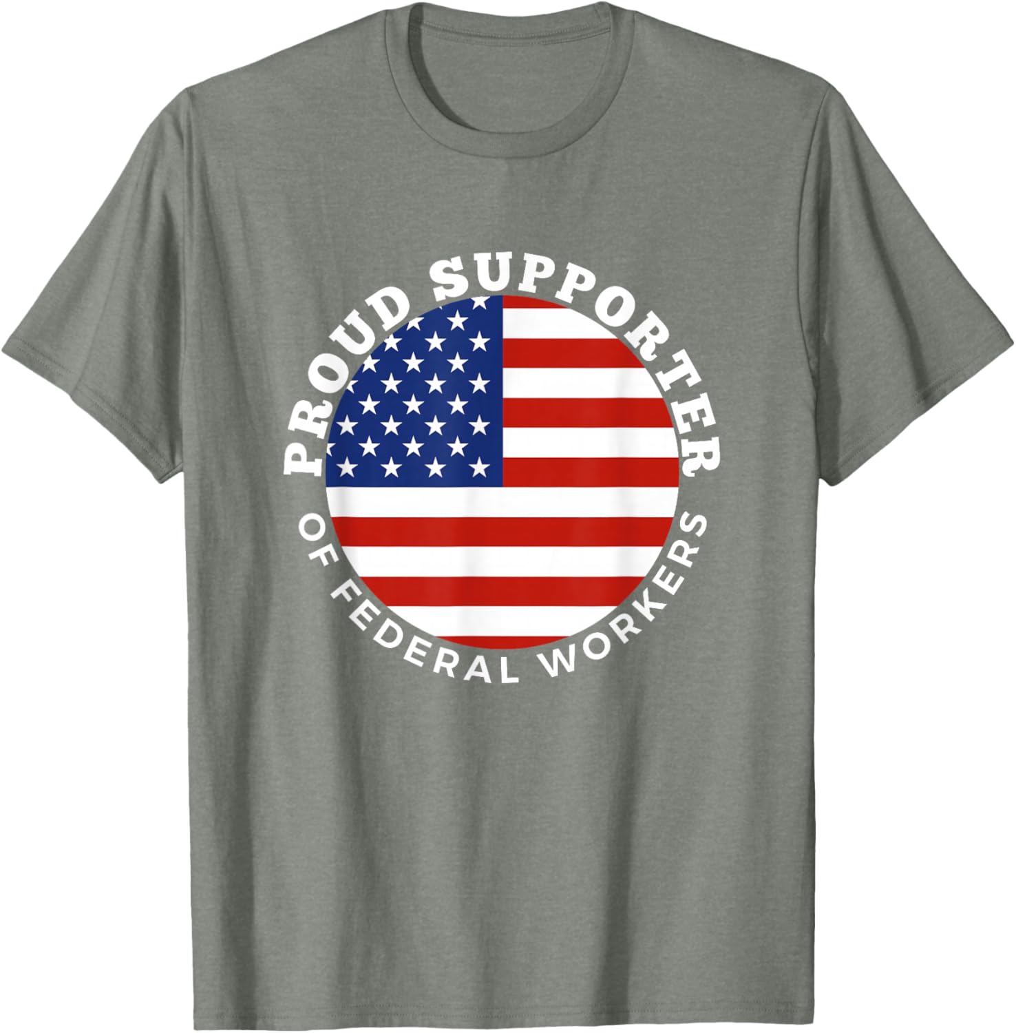 Proud Supporter of Federal Workers T-Shirt | Perfect Gift for Federal Employees - 8