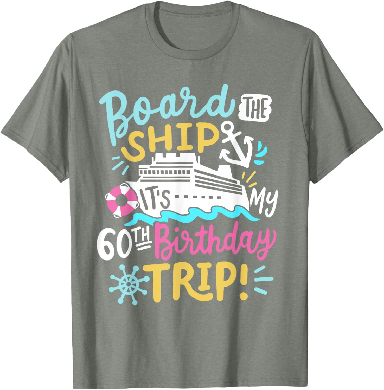 Celebrate 60th Birthday with Fun Cruise Vacation T-Shirt for All Ages - 7