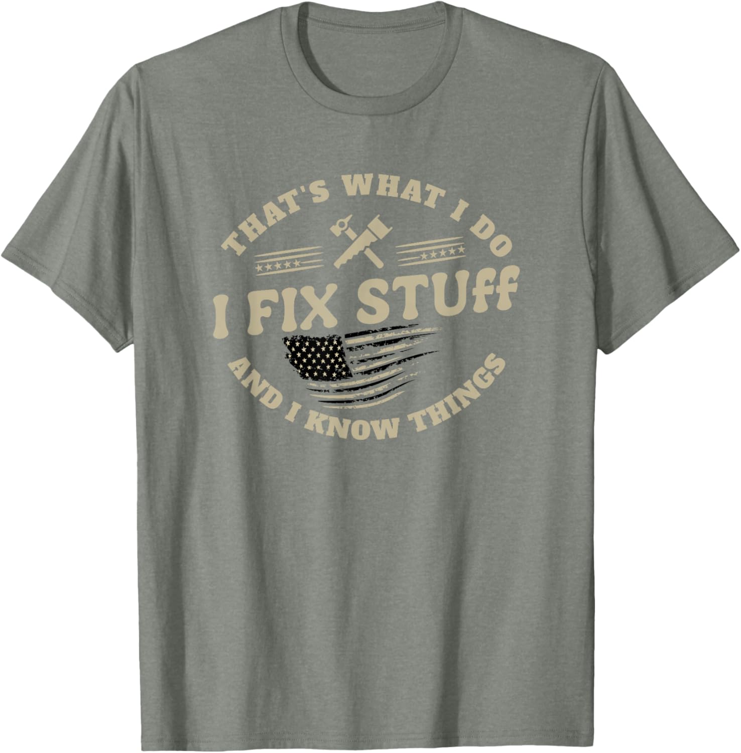 Funny Dad T-Shirt I Fix Stuff and I Know Things for Men - 6