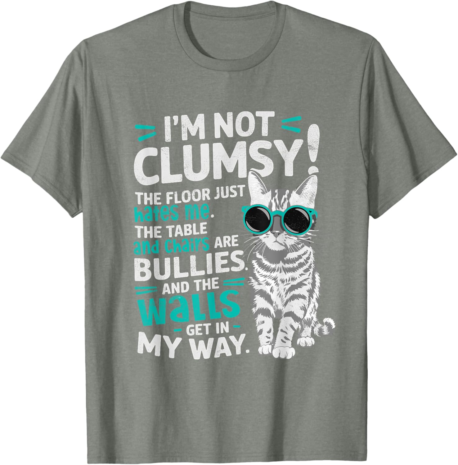 I'm Not Clumsy Just The Floor Hates Me Funny Cat Lover T-Shirt - 14