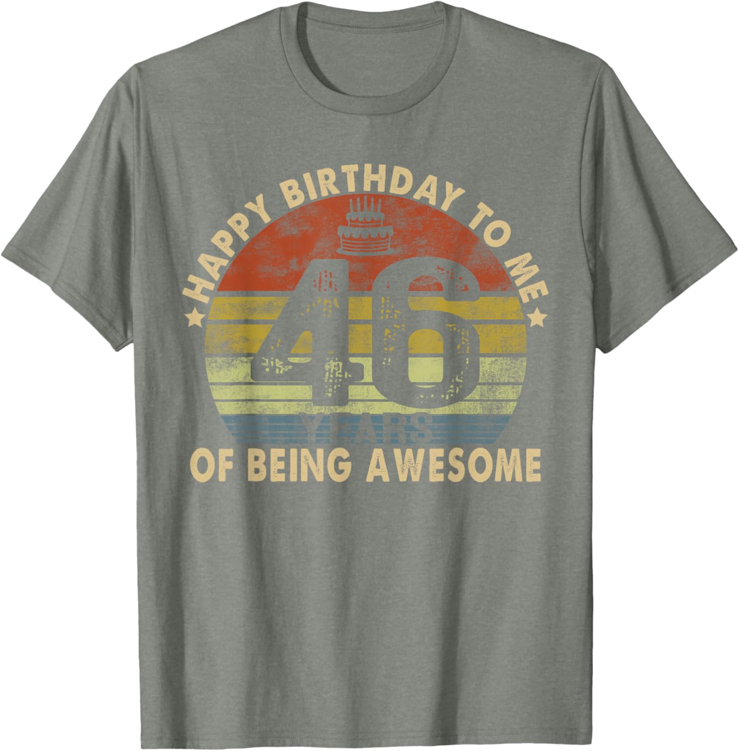 Happy Birthday to Me 46 Years Awesome 46th Birthday T-Shirt Gift - 24