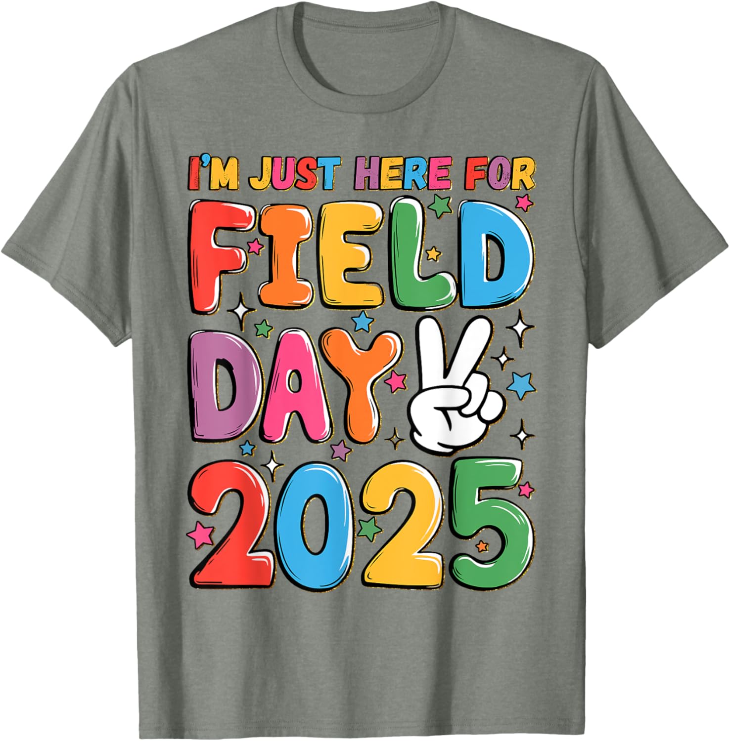 School Field Day Teacher T-Shirt I'm Just Here For Field Day 2025 - 21