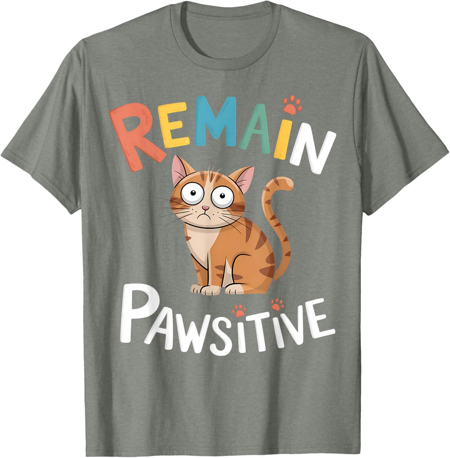 Funny Cat Remain Pawsitive T-Shirt for Cat Lovers and Pet Enthusiasts - 18