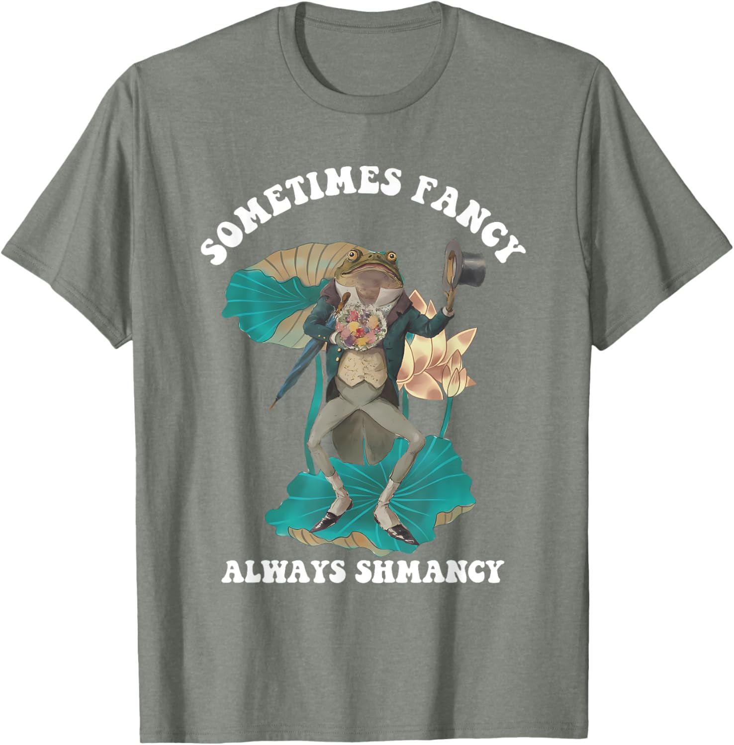 Sometimes Fancy Always Shmancy Funny T-Shirt for Casual Style and Fun - 4